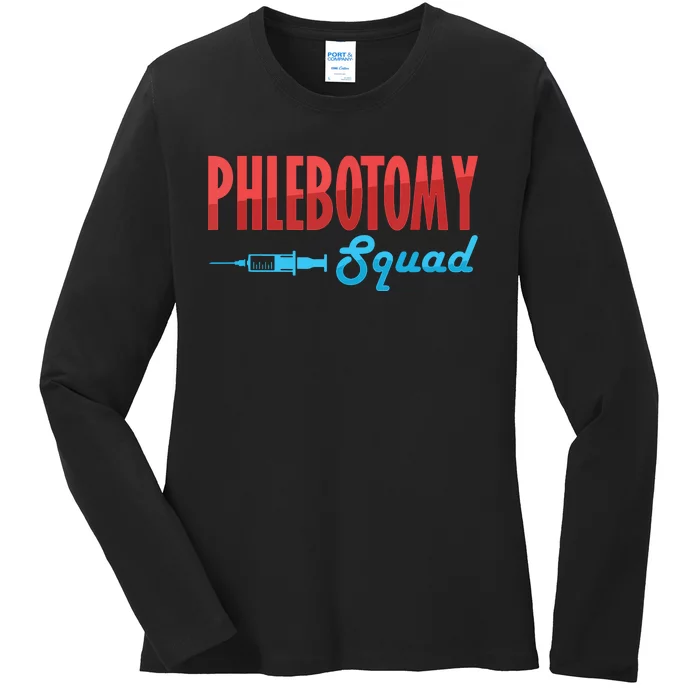 Phlebotomy Squad Veins Syringe Phlebotomist Needle Gift Ladies Long Sleeve Shirt