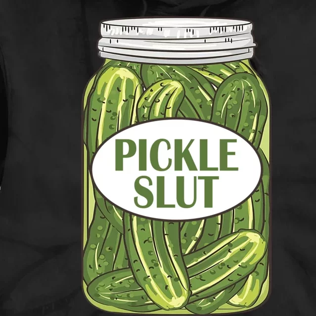 Pickle Slut Who Loves Pickles Apaprel Tie Dye Hoodie