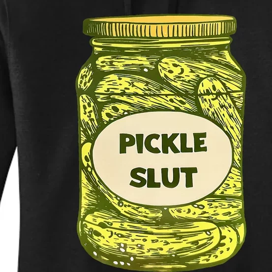 Pickle Slut Who Loves Pickles Quotes Saying Pickles Lover Women's Pullover Hoodie