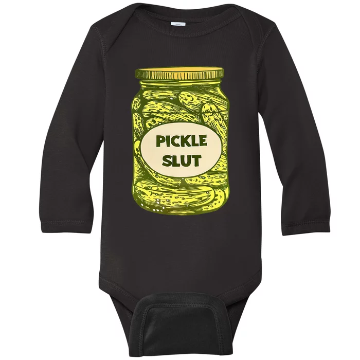 Pickle Slut Who Loves Pickles Quotes Saying Pickles Lover Baby Long Sleeve Bodysuit