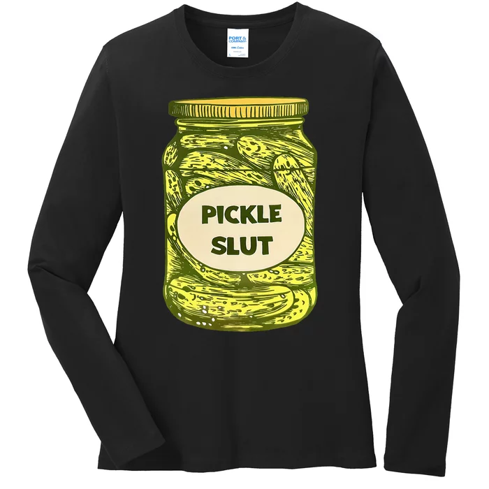 Pickle Slut Who Loves Pickles Quotes Saying Pickles Lover Ladies Long Sleeve Shirt