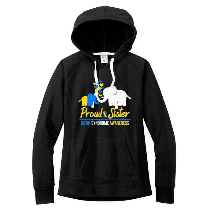 Proud Sister World Down Syndrome Awareness Day Elephant T21 Women's Fleece Hoodie