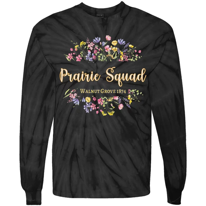 Prairie Squad Walnut Grove Minnesota Mn Usa Wildflowers Tie-Dye Long Sleeve Shirt