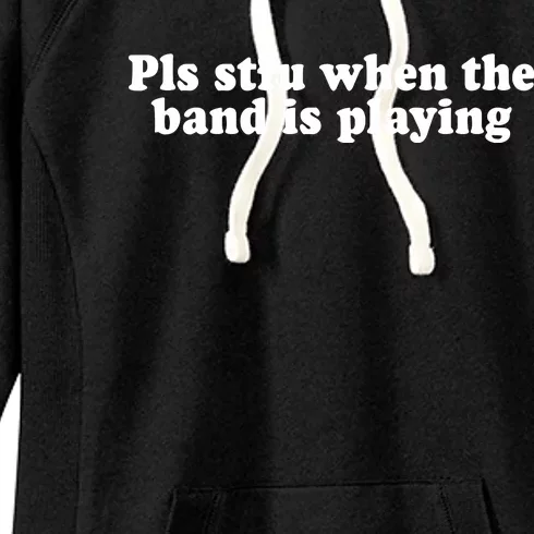 Pls Stfu When T.H.E. B.A.N.D. Is Playing Women's Fleece Hoodie