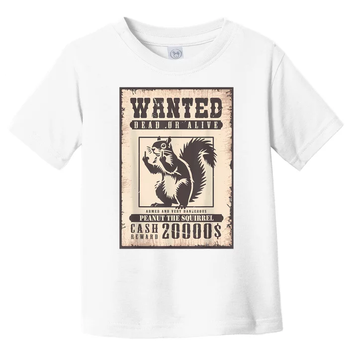 Peanut Squirrel Wanted Toddler T-Shirt