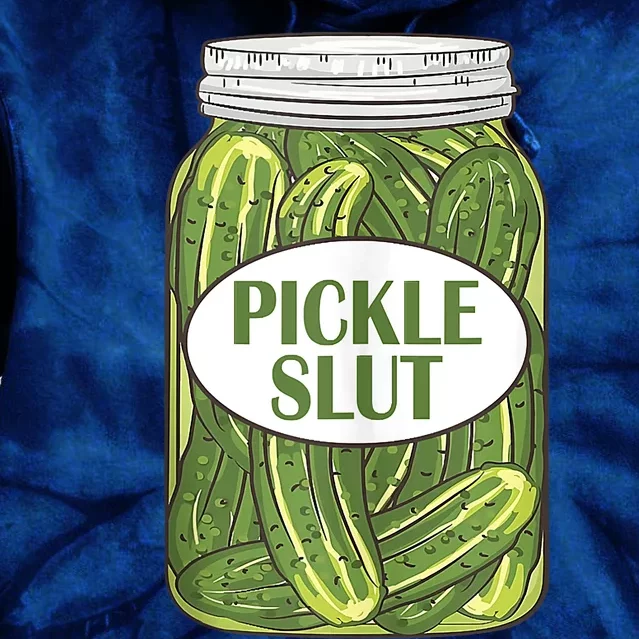 Pickle Slut Who Loves Pickles Apaprel Tie Dye Hoodie