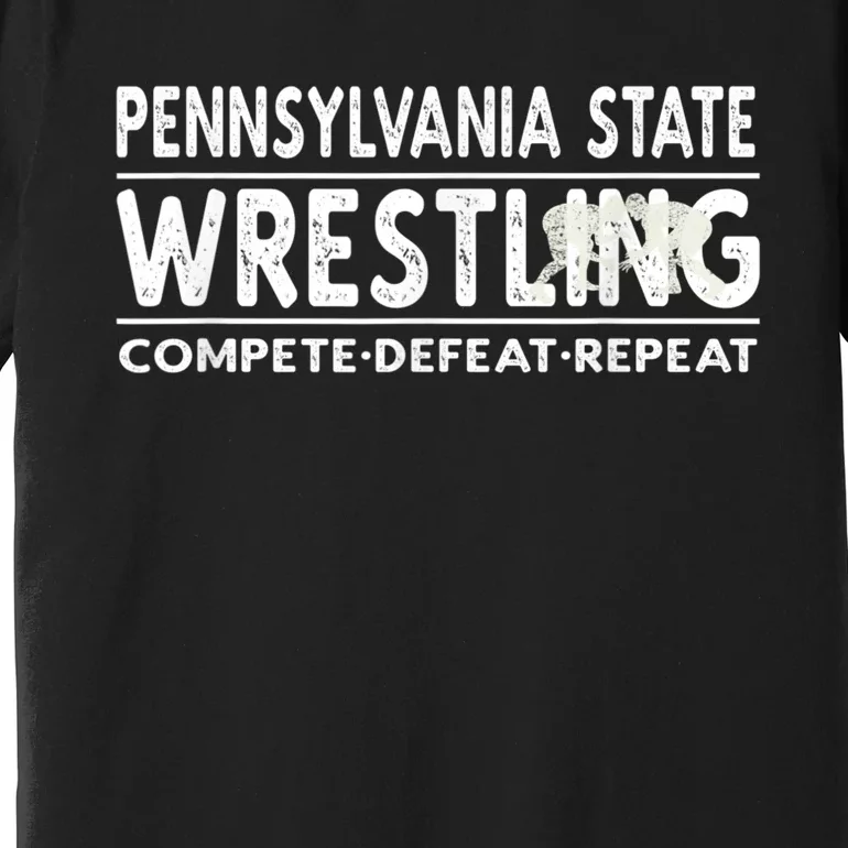 Pennsylvania State Wrestling Compete, Defeat, Repeat Premium T-Shirt