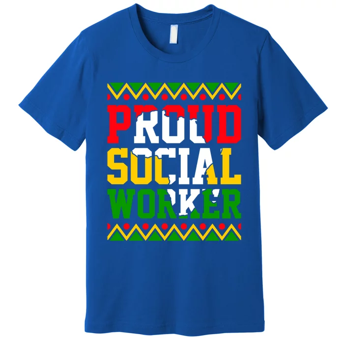 Proud Social Worker Black History Month Juneteenth Afro Cute Gift Premium T-Shirt