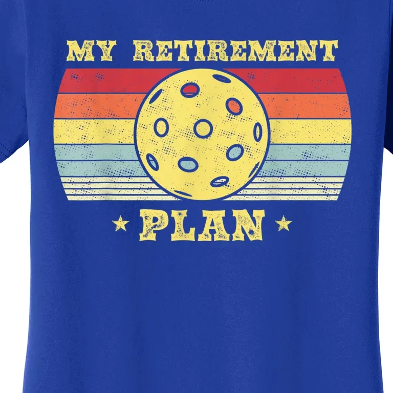 Pickleball Shirt Women, Retirement Plan Funny Pickleball Women's T-Shirt