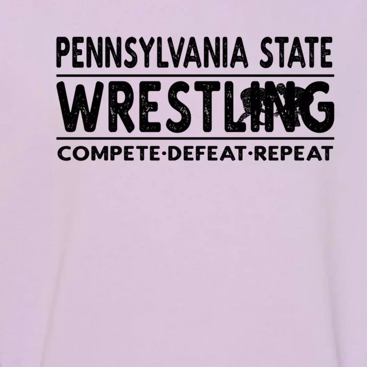 Pennsylvania State Wrestling Compete Defeat Repeat Gift Garment-Dyed Sweatshirt