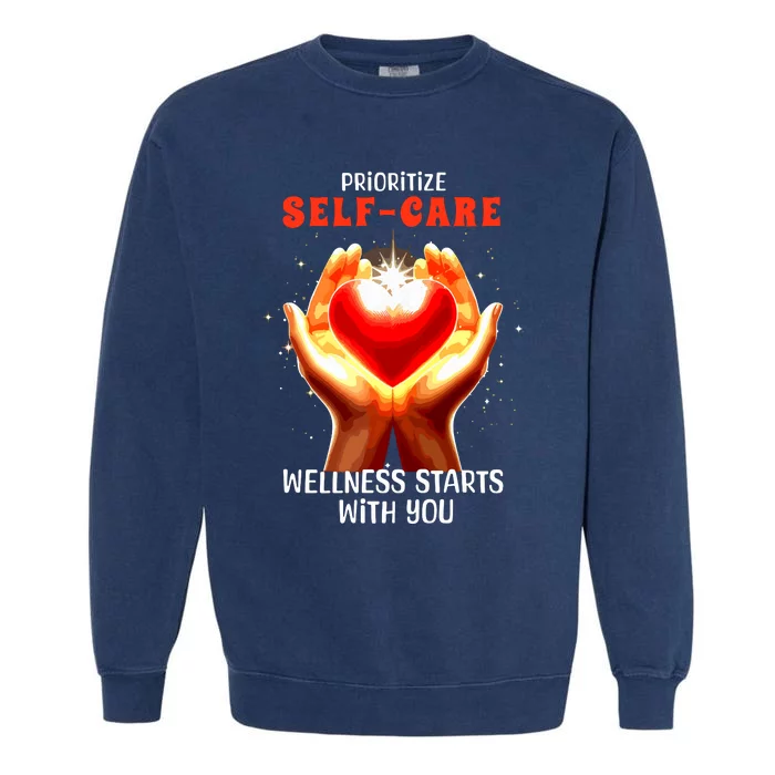 Prioritize Selfcare Wellness Starts With You Zip Hoodie Garment-Dyed Sweatshirt