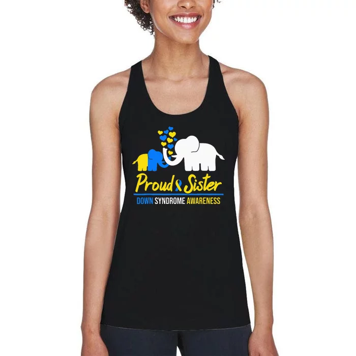 Proud Sister World Down Syndrome Awareness Day Elephant T21 Women's Racerback Tank