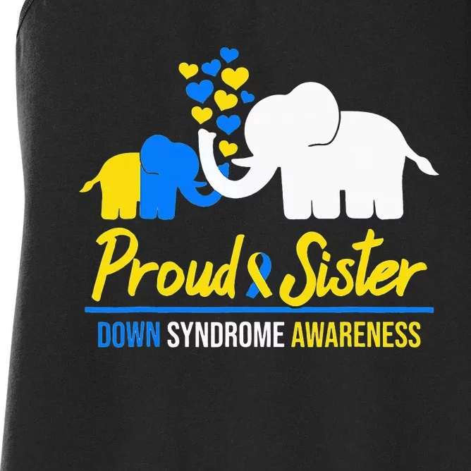 Proud Sister World Down Syndrome Awareness Day Elephant T21 Women's Racerback Tank