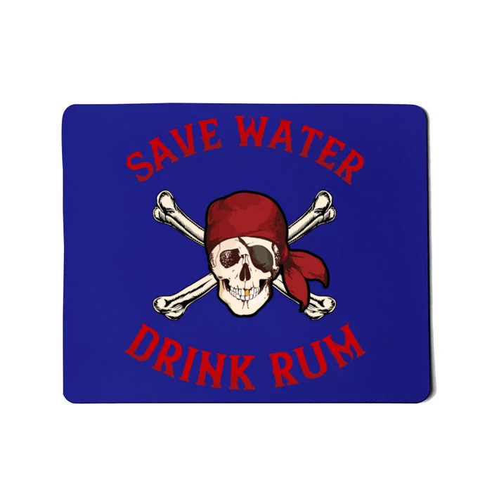 Pirate Save Water Rum Party Gift Mousepad