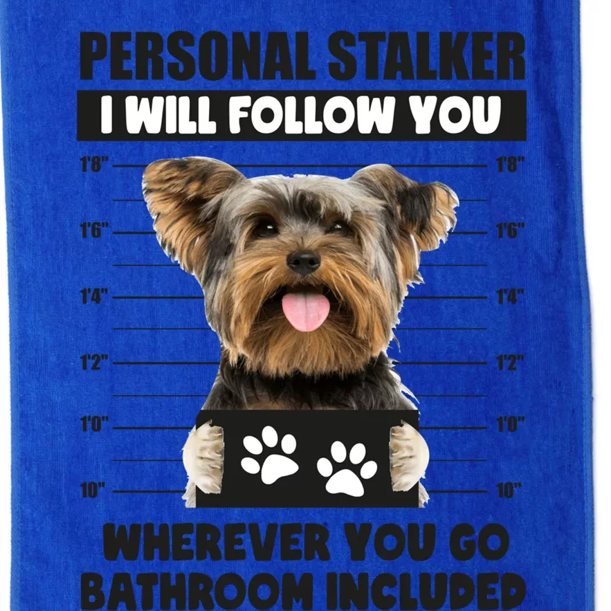 Personal Stalker Yorkie Funny Yorkshire Dog Lover Owner Meme Gift Platinum Collection Golf Towel