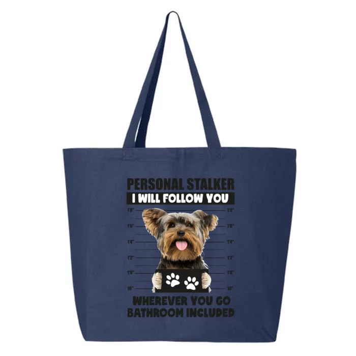 Personal Stalker Yorkie Funny Yorkshire Dog Lover Owner Meme Meaningful Gift 25L Jumbo Tote