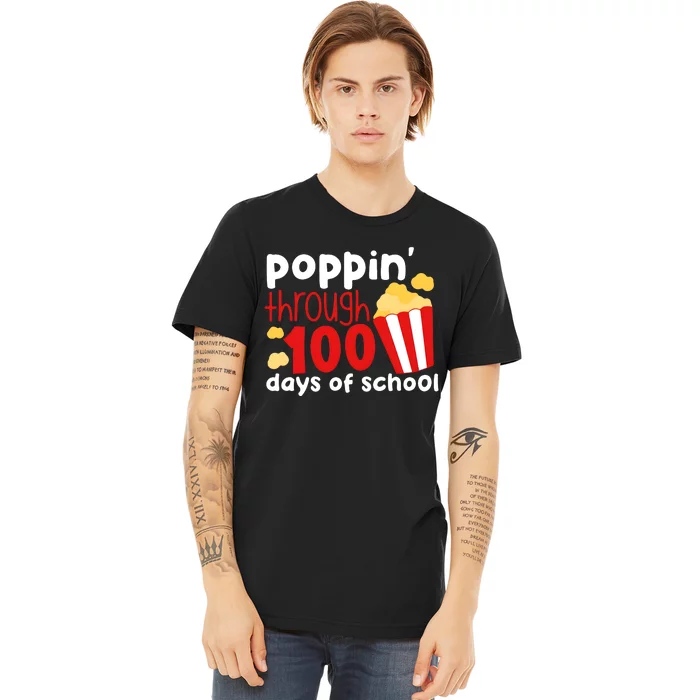 Poppin Through 100 Days Of School Popcorn Premium T-Shirt