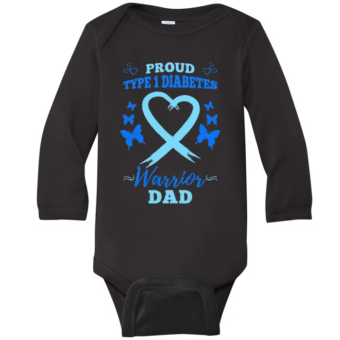 Proud Type 1 Diabetes Warrior Dad T1D Type 1 Diabetes Baby Long Sleeve Bodysuit