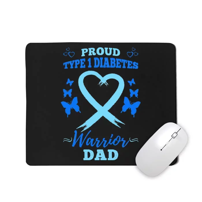 Proud Type 1 Diabetes Warrior Dad T1D Type 1 Diabetes Mousepad