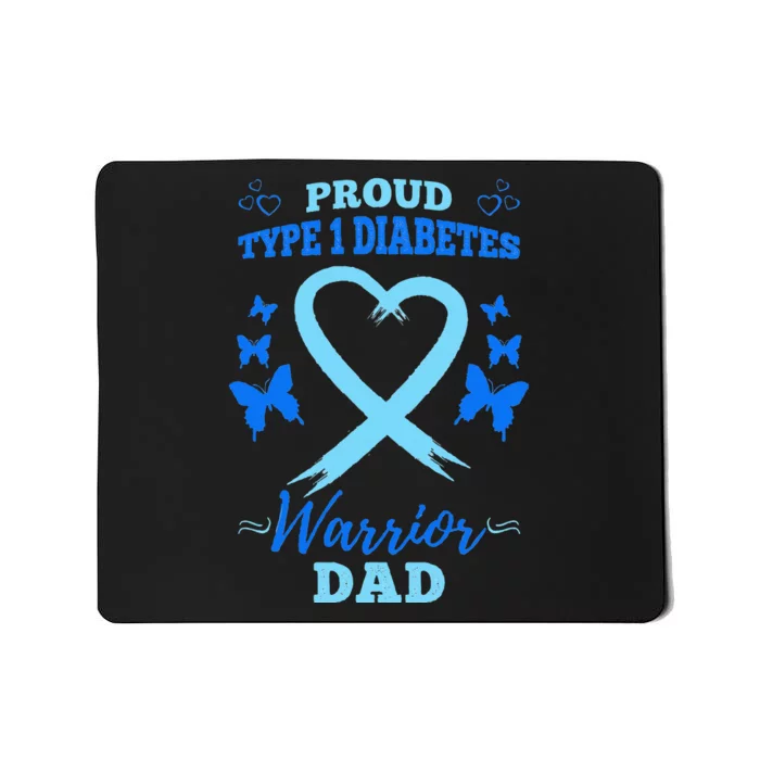 Proud Type 1 Diabetes Warrior Dad T1D Type 1 Diabetes Mousepad