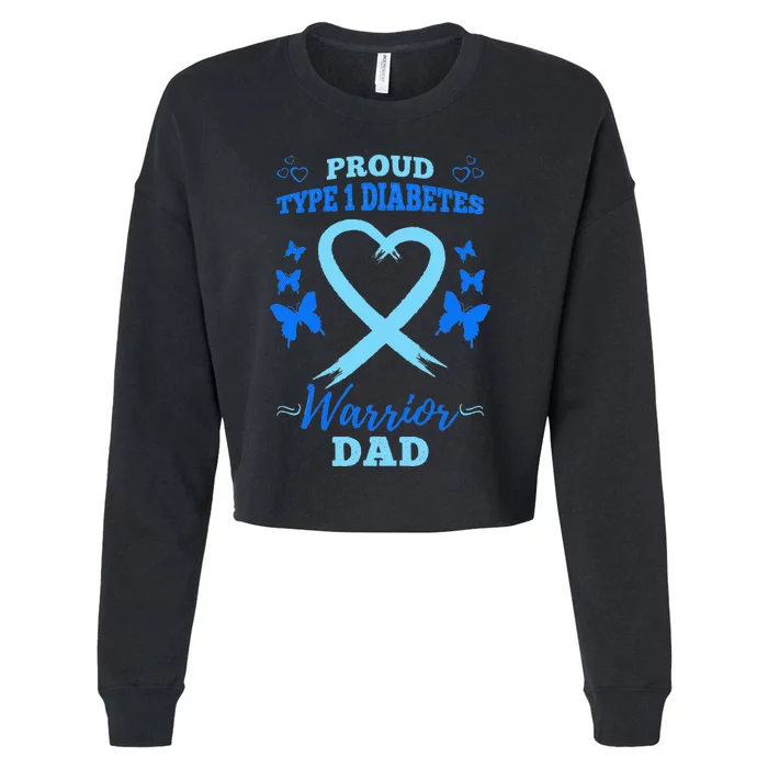 Proud Type 1 Diabetes Warrior Dad T1D Type 1 Diabetes Cropped Pullover Crew