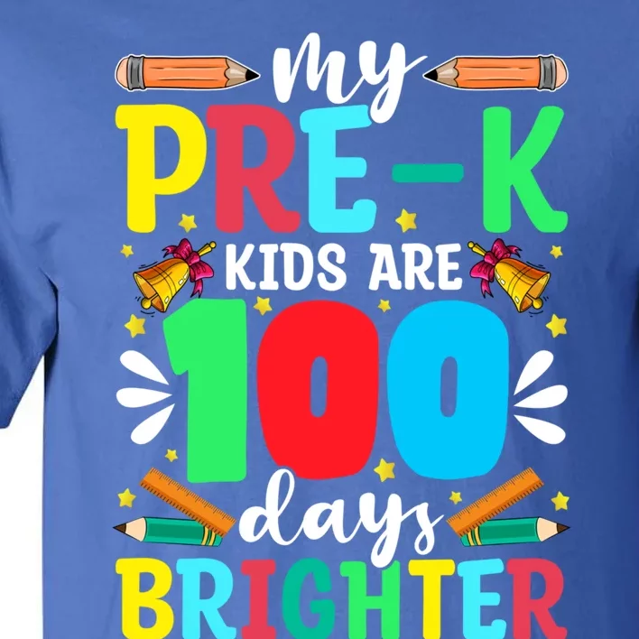 Preschool Teacher 100 Days Brighter 100th Day Of School Meaningful Gift Tall T-Shirt