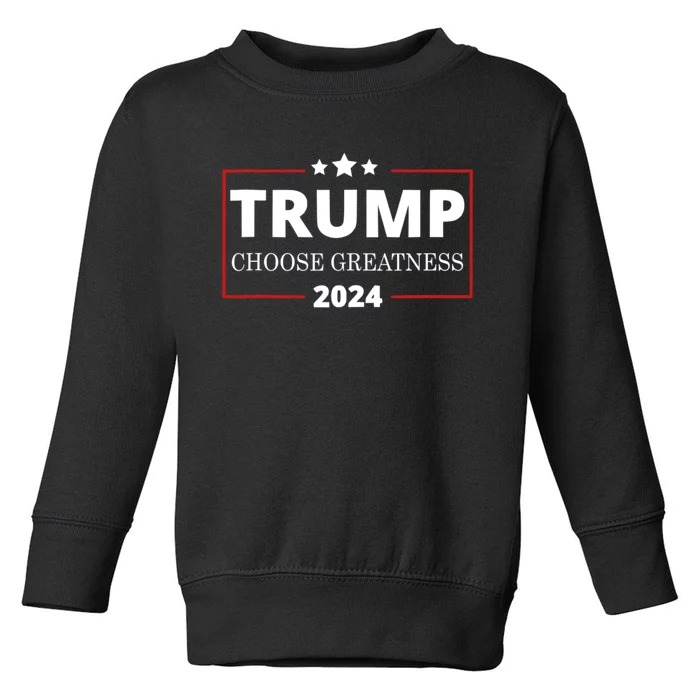 Pro Trump 2024 Campaign Trump For President Vote Greatness Toddler Sweatshirt