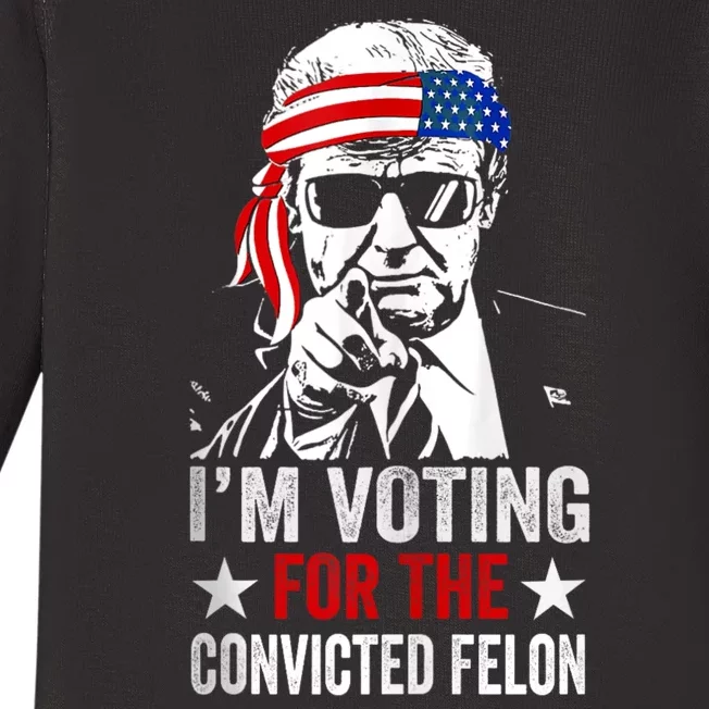 Pro Trump 2024 Patriotic IM Voting Convicted Felon Baby Long Sleeve Bodysuit