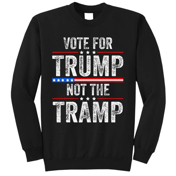 Pro Trump 2024 Funny Vote For Trump Not The Tramp Republican Sweatshirt