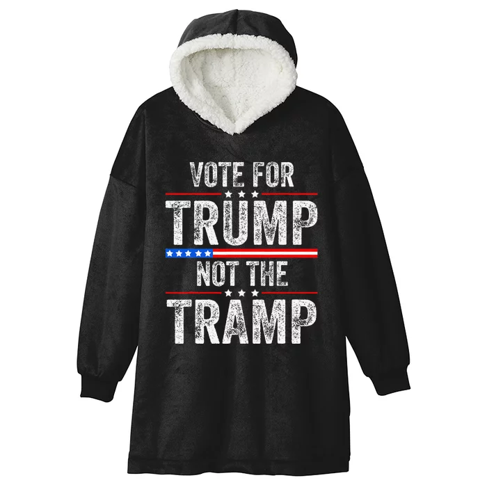 Pro Trump 2024 Funny Vote For Trump Not The Tramp Republican Hooded Wearable Blanket