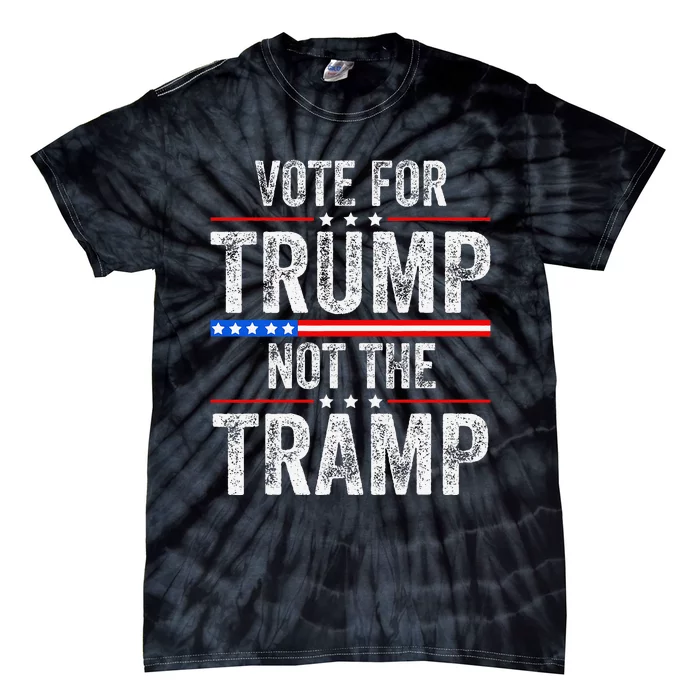 Pro Trump 2024 Funny Vote For Trump Not The Tramp Republican Tie-Dye T-Shirt