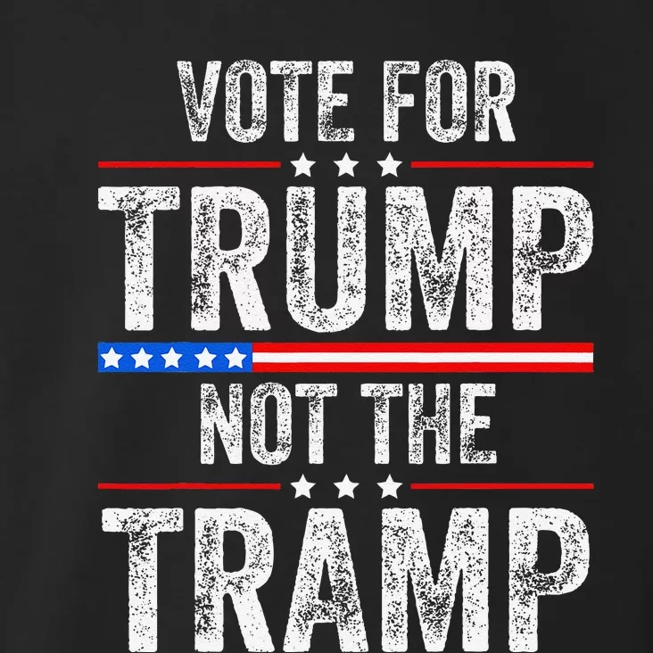 Pro Trump 2024 Funny Vote For Trump Not The Tramp Republican Toddler Hoodie