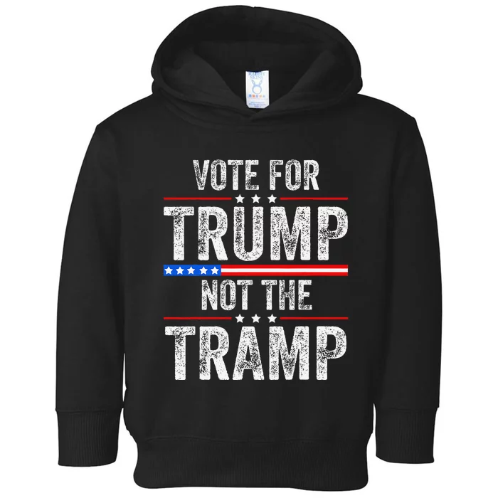 Pro Trump 2024 Funny Vote For Trump Not The Tramp Republican Toddler Hoodie