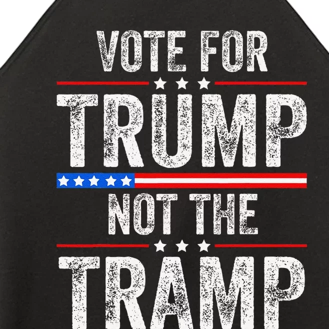 Pro Trump 2024 Funny Vote For Trump Not The Tramp Republican Women’s Perfect Tri Rocker Tank