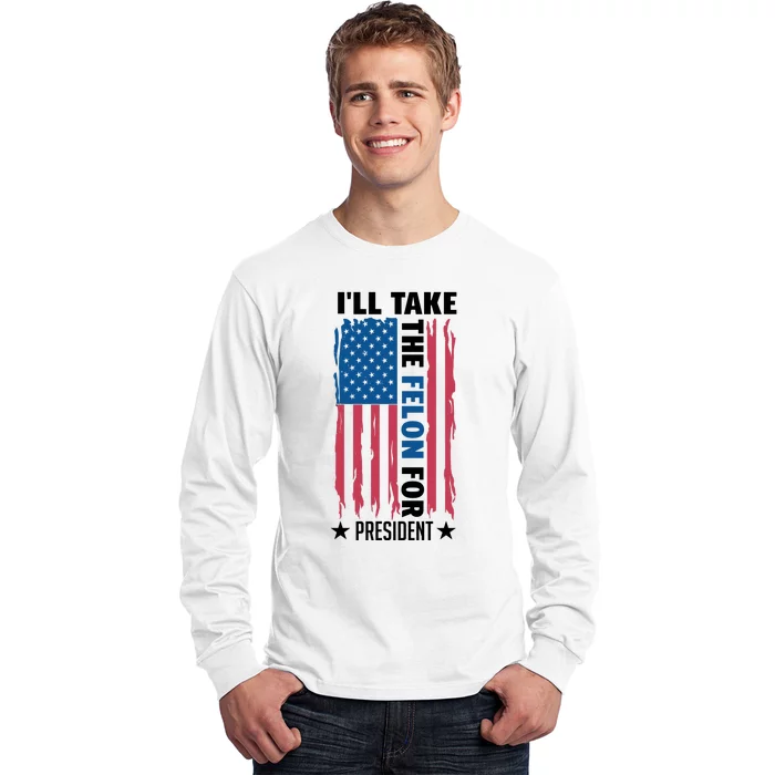 Pro Trump 2024 Commitment Felon President Design Long Sleeve Shirt