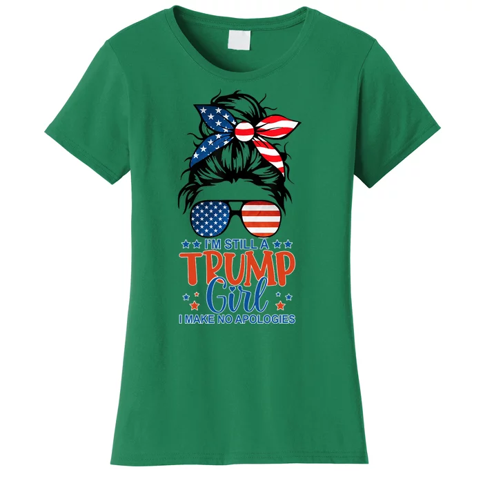 Pro Trump 2024 IM Still A Trump Girl I Make No Apologies Women's T-Shirt