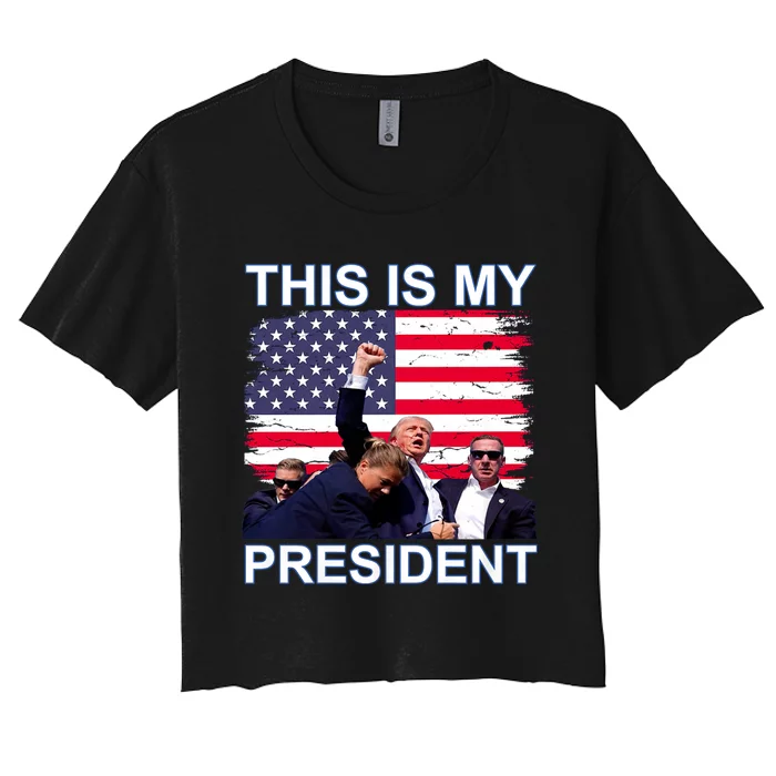 President Trump 2024 This Is My President Women's Crop Top Tee