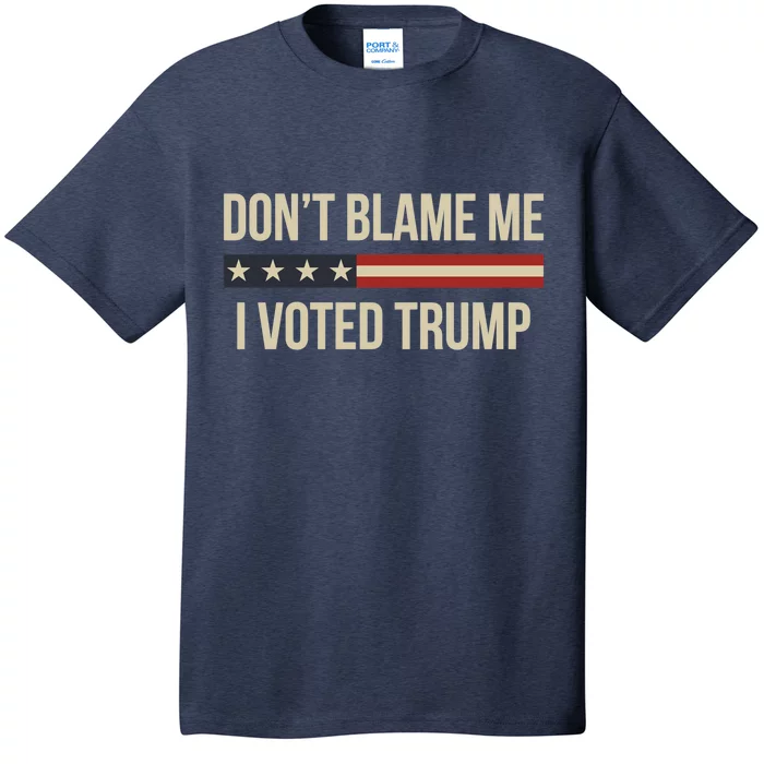 Pro Trump 2024 DonT Blame Me I Voted Trump T-Shirt