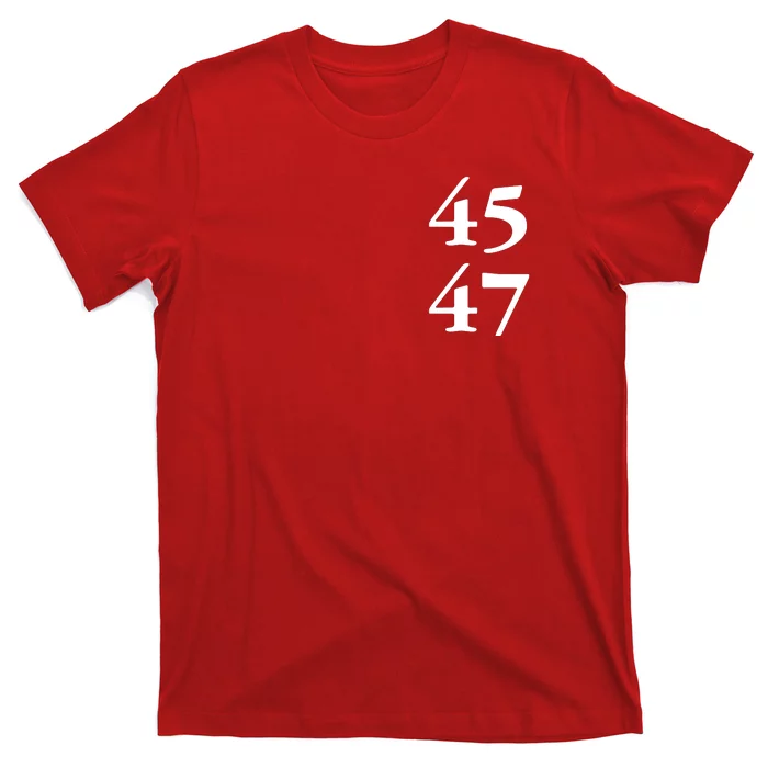 President Trump 45 47 Trump 2024 Election T-Shirt