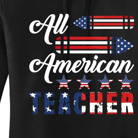 Patriotic Teacher 4th Of July Women's Pullover Hoodie