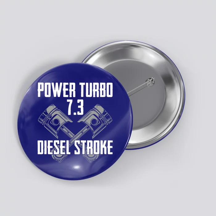 Power Turbo 7 3 Diesel Stroke Cute Gift Button