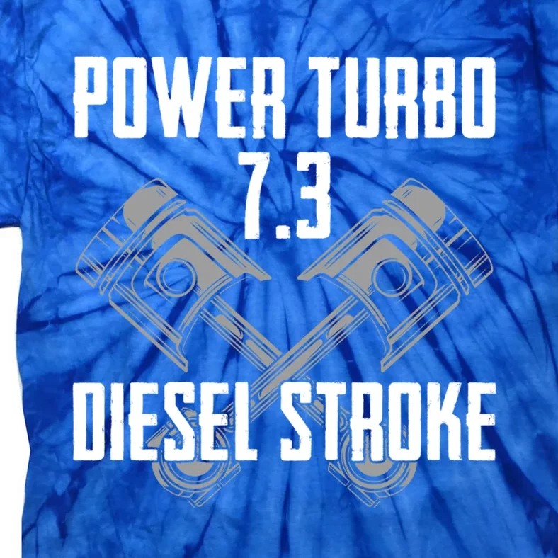 Power Turbo 7 3 Diesel Stroke Cute Gift Tie-Dye T-Shirt