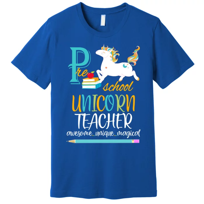 PreSchool Teacher Awesome Magical Unicorn School Gift Premium T-Shirt