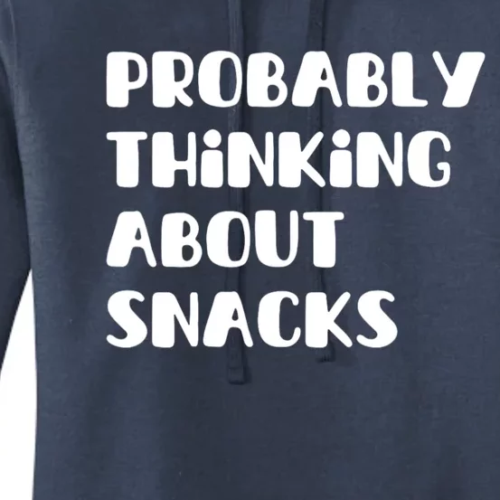 Probably Thinking About Snacks Funny Women's Pullover Hoodie