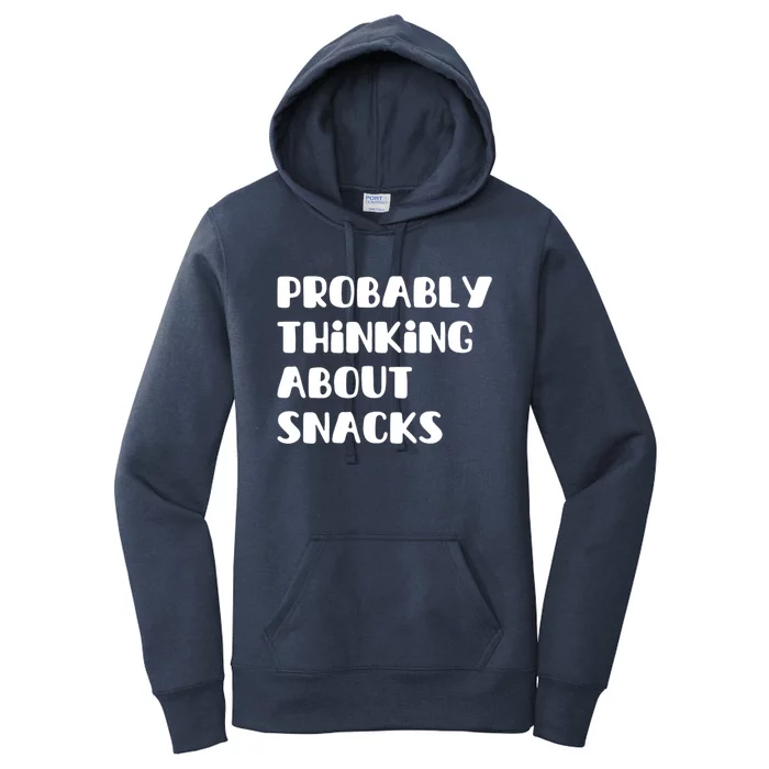 Probably Thinking About Snacks Funny Women's Pullover Hoodie