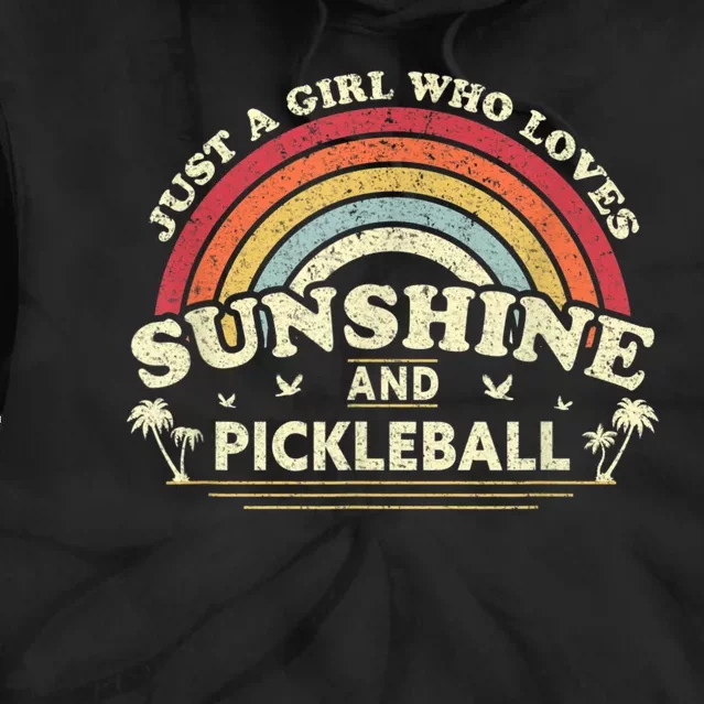 Pickleball Tee A Girl Who Loves Sunshine And Pickleball Tie Dye Hoodie