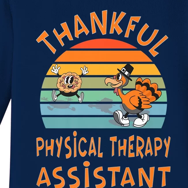 Physical Therapy Assistant Job Funny Thanksgiving Baby Long Sleeve Bodysuit