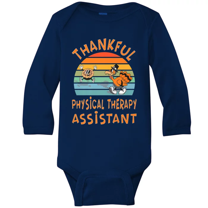 Physical Therapy Assistant Job Funny Thanksgiving Baby Long Sleeve Bodysuit