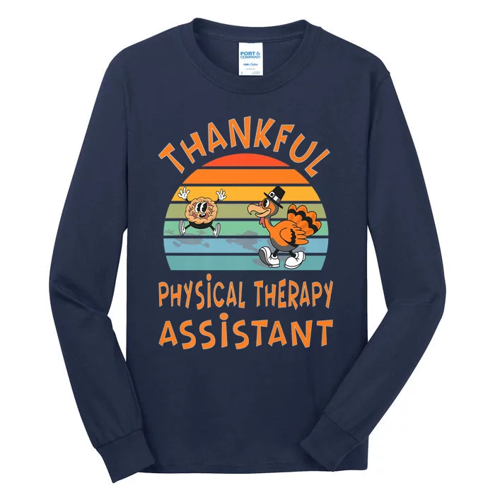 Physical Therapy Assistant Job Funny Thanksgiving Tall Long Sleeve T-Shirt