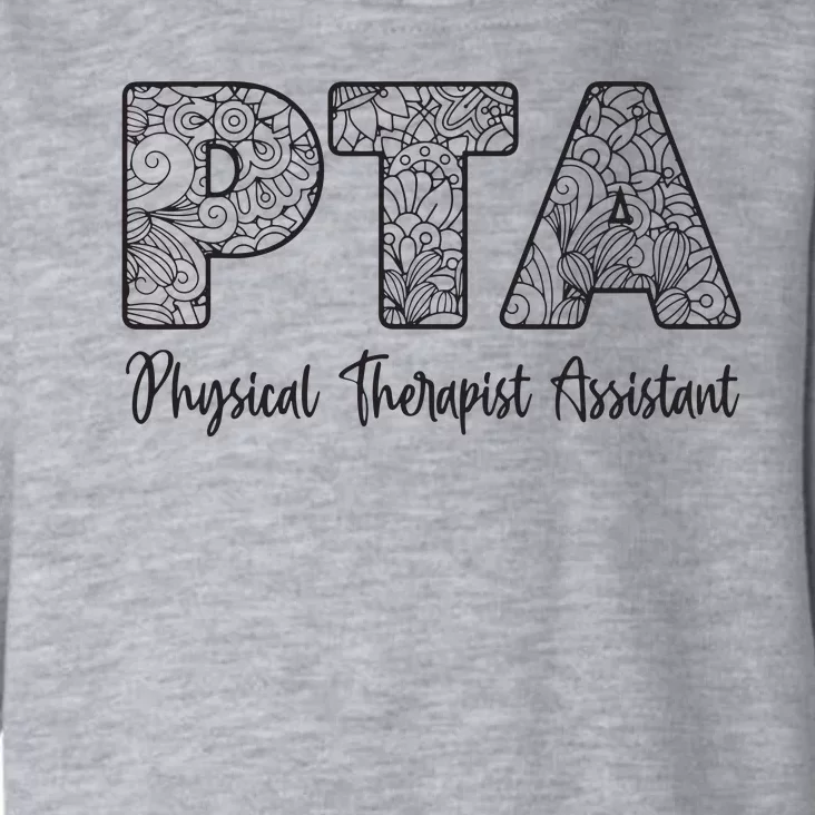 Physical Therapist Assistant PTA Gifts Physical Therapy PT Toddler Hoodie